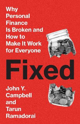 Fixed: Why Personal Finance Is Broken and How to Make It Work for Everyone book