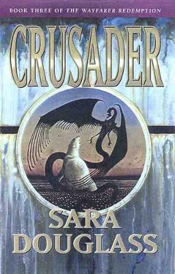 Crusader by Sara Douglass