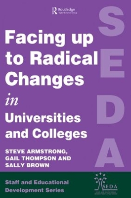 Facing Up to Radical Change in Universities and Colleges by Steve Armstrong