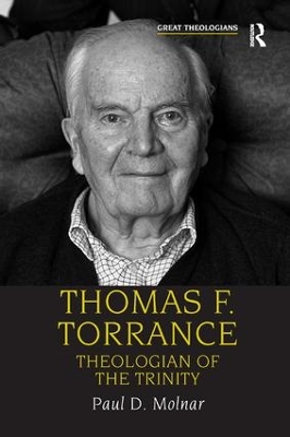 Thomas F. Torrance by Paul D. Molnar