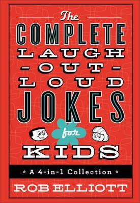 Complete Laugh-Out-Loud Jokes for Kids book