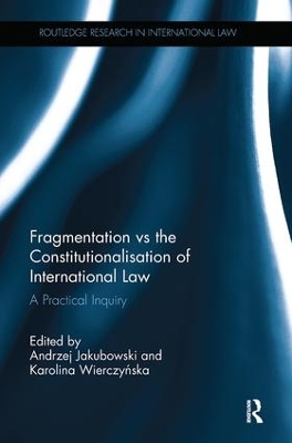 Fragmentation vs the Constitutionalisation of International Law book