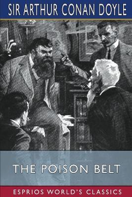 The The Poison Belt (Esprios Classics) by Sir Arthur Conan Doyle