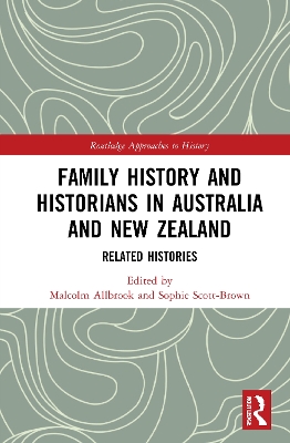 Family History and Historians in Australia and New Zealand: Related Histories book