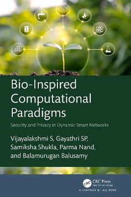 Bio-Inspired Computational Paradigms: Security and Privacy in Dynamic Smart Networks book