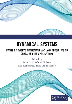 Dynamical Systems: Paths of Twelve Mathematicians and Physicists to Chaos and Its Applications book