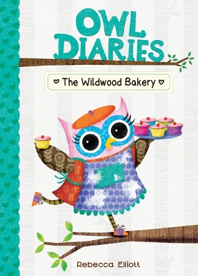 The The Wildwood Bakery: #7 by Rebecca Elliott
