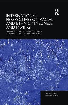 International Perspectives on Racial and Ethnic Mixedness and Mixing book