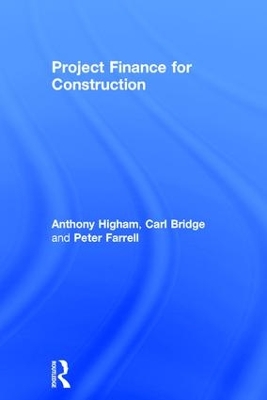 Project Finance for Construction by Anthony Higham