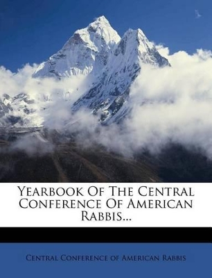 Yearbook of the Central Conference of American Rabbis... book