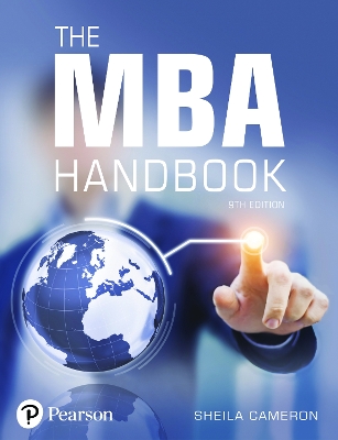 The MBA Handbook, The: Academic and Professional Skills for Mastering Management by Sheila Cameron