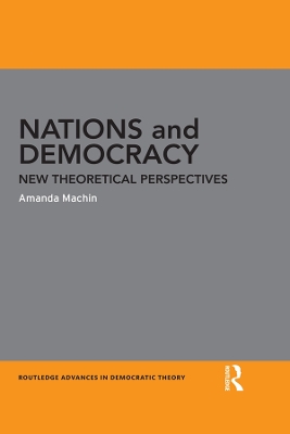 Nations and Democracy: New Theoretical Perspectives by Amanda Machin