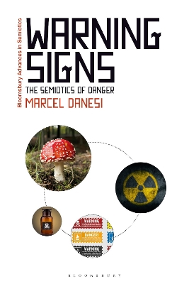 Warning Signs: The Semiotics of Danger by Professor Marcel Danesi