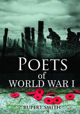 Poets of World War I by Rupert Smith