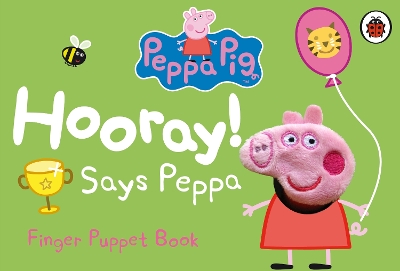 Peppa Pig: Hooray! Says Peppa Finger Puppet Book book