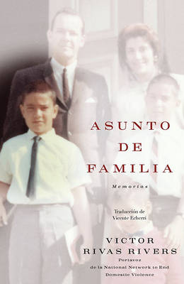 Asunto de familia (A Private Family Matter): Memorias (A Memoir) book