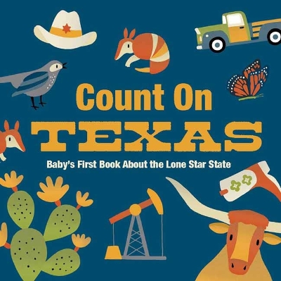Count On Texas: Baby’s First Book About the Lone Star State book