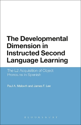 The Developmental Dimension in Instructed Second Language Learning by Dr Paul Malovrh