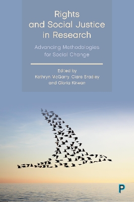 Rights and Social Justice in Research: Advancing Methodologies for Social Change book