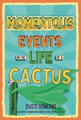 Momentous Events in the Life Of A Cactus book