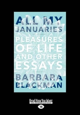 All My Januaries: Pleasures of Life and Other Essays by Barbara Blackman