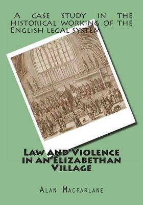Law and Violence in an Elizabethan Village book