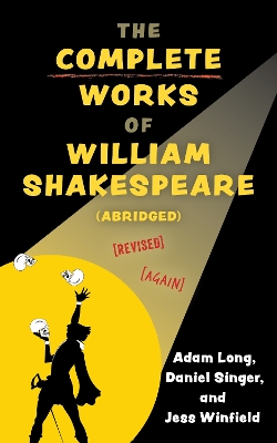 The Complete Works of William Shakespeare (abridged) [revised] [again] book