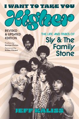 I Want to Take You Higher: The Life and Times of Sly and the Family Stone book