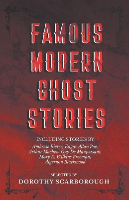 Famous Modern Ghost Stories - Selected with an Introduction book