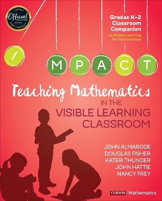 Teaching Mathematics in the Visible Learning Classroom, Grades K-2 book