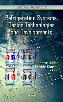 Refrigeration Systems, Design Technologies & Developments book