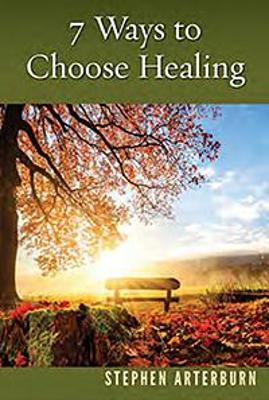 7 Ways to Choose Healing book
