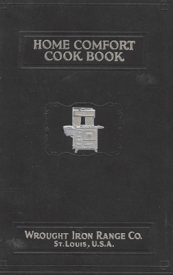 Home Comfort Cook Book 1930 Reprint book