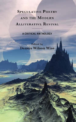 Speculative Poetry and the Modern Alliterative Revival: A Critical Anthology book