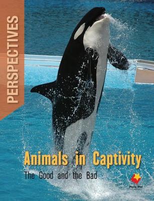 Animals in Captivity: The Good and the Bad book