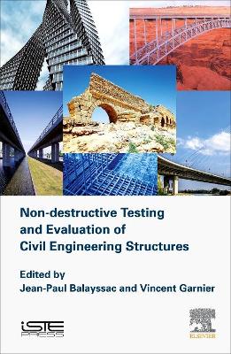 Non-destructive Testing and Evaluation of Civil Engineering Structures book