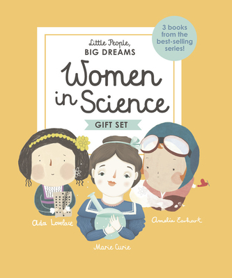 Little People, Big Dreams: Women in Science: 3 Books from the Best-Selling Series! ADA Lovelace - Marie Curie - Amelia Earhart book