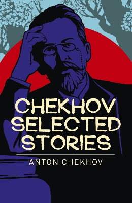 Chekhov'S Selected Stories by Anton Chekhov