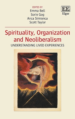 Spirituality, Organization and Neoliberalism: Understanding Lived Experiences book