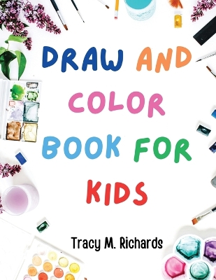 Draw and Color Book for Kids book