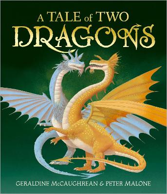 A Tale of Two Dragons by Geraldine McCaughrean