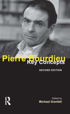 Pierre Bourdieu: Key Concepts by Michael Grenfell