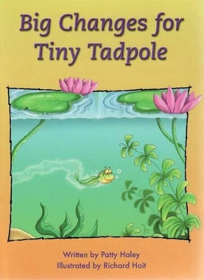 Big Changes for Tiny Tadpole by Patty Haley