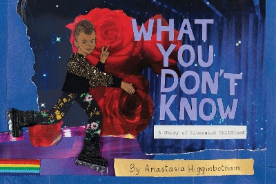 What You Don't Know: A Story of Liberated Childhood book