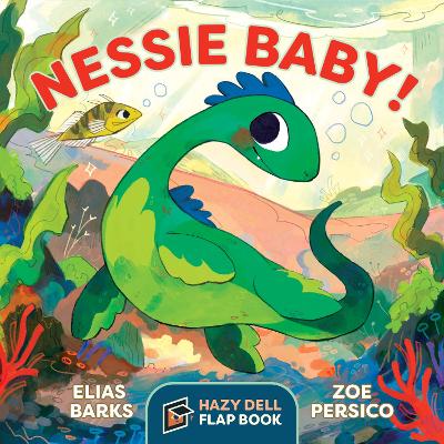 Nessie Baby!: A Hazy Dell Flap Book book