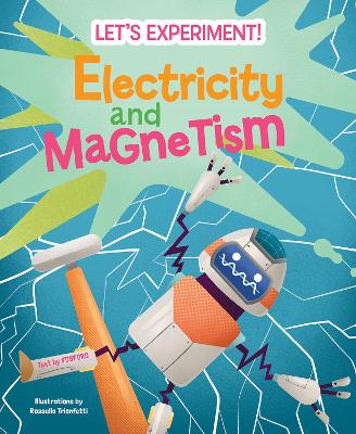 Electricity and Magnetism: Let's Experiment! book