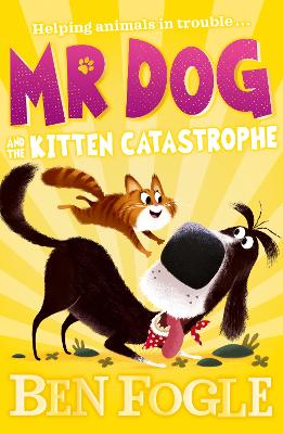 Mr Dog and the Kitten Catastrophe (Mr Dog) book