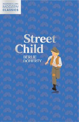 Street Child (HarperCollins Children's Modern Classics) by Berlie Doherty