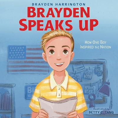 Brayden Speaks Up: How One Boy Inspired the Nation book