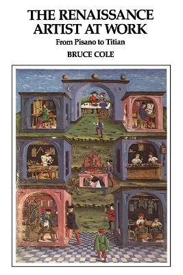 Renaissance Artist At Work by Bruce Cole
